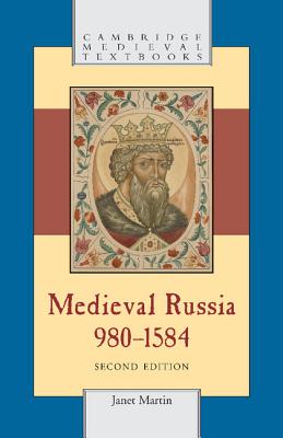 Medieval Russia, 980-1584 - Martin, Janet