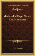 Medieval Village, Manor and Monastery