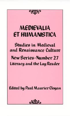 Medievalia Et Humanistica No. 27 - Clogan, Paul Maurice (Editor)