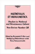 Medievalia Et Humanistica, No. 38: Studies in Medieval and Renaissance Culture: New Series