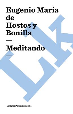 Meditando - Hostos Y Bonilla, Eugenio Mar?a de