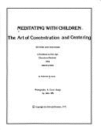 Meditating with Children: The Art of Concentration and Centering