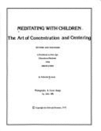 Meditating with Children: The Art of Concentration and Centering - Rozman, Deborah, PhD