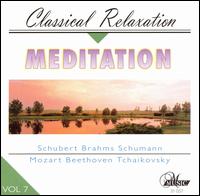 Meditation: Classical Relaxation, Vol. 7 - Andreas Juffinger (organ); Eckart Haupt (flute); Ede Banda (cello); Erno Sebestyen (violin); Evelyne Dubourg (piano);...