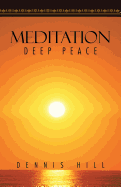 Meditation: Deep Peace - Hill, Dennis