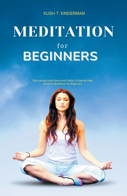 Meditation for Beginners - Kinderman, Klish T