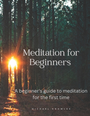 Meditation for beginners - Knowles, Michael