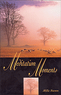 Meditation Moments - Stamm, Millie, and Baugh, Helen Duff (Foreword by), and Clark, Mary E (Foreword by)