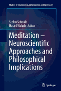 Meditation - Neuroscientific Approaches and Philosophical Implications