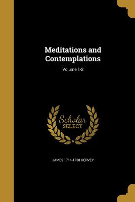 Meditations and Contemplations; Volume 1-2 - Hervey, James 1714-1758