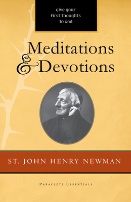 Meditations and Devotions - Newman, John Henry