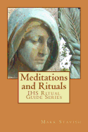 Meditations and Rituals: Ihs Ritual Guide Series