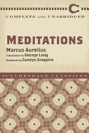 Meditations: Complete and Unabridged