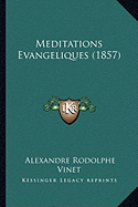 Meditations Evangeliques (1857)