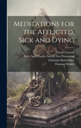 Meditations for the Afflicted, Sick and Dying