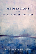 Meditations for Tough and Testing Times