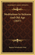 Meditations in Sickness and Old Age (1837)