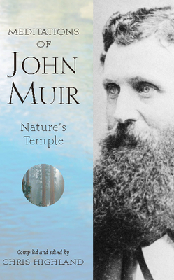 Meditations of John Muir: Nature's Temple - Highland, Chris