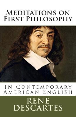 Meditations on First Philosophy: In Contemporary American English - Guerrero, Marciano (Editor), and Translations, Marymarc (Translated by), and Descartes, Rene