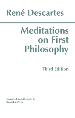 Meditations on First Philosophy - Descartes, Rene, and Descartes, Ren, and Cress, Donald A (Translated by)
