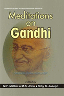 Meditations on Gandhi: A Ravindra Varma Festschrift