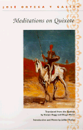 Meditations on Quixote: Translated from the Spanish by Evelyn Rugg and Diego Marin Introduction and Notes by Julian Marias - Ortega y Gasset, Jose, and Gasset, Jose Ortega, and Rugg, Evelyn (Translated by)