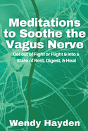 Meditations to Soothe the Vagus Nerve