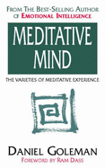 Meditative Mind: The Varieties of Meditative Experience - Goleman, Daniel