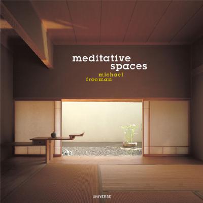 Meditative Spaces - Freeman, Michael