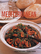 Mediterranean: A Taste of the Sun in Over 150 Recipes - Clarke, Jacqueline, and Farrow, Joanna