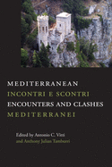 Mediterranean Encounters and Clashes: Incontri e scontri mediterranei