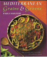 Mediterranean Grains and Greens - Wolfert, Paula