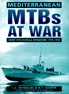 Mediterranean MTBs at War: Short MTB Flotilla Operations 1939-1945