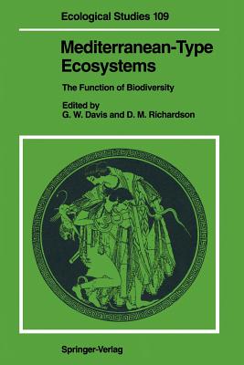 Mediterranean-Type Ecosystems: The Function of Biodiversity - Davis, George W (Editor), and Richardson, David M (Editor)