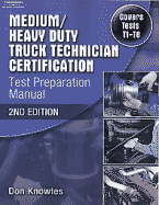 Medium/Heavy Duty Truck Technician Certification Test Preparation Manual