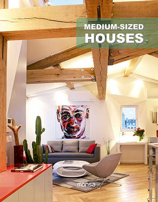 Medium-Sized Houses - Monsa (Editor)