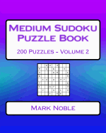 Medium Sudoku Puzzle Book Volume 2: Medium Sudoku Puzzles for Intermediate Players