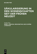 Medizin, Medizinethik und schne Literatur: Studien zu Skularisierungsvorgngen vom frhen 17. bis zum frhen 19. Jahrhundert