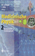 Medizinische Physik 2: Medizinische Strahlenphysik