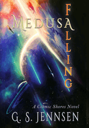 Medusa Falling: A Cosmic Shores Novel