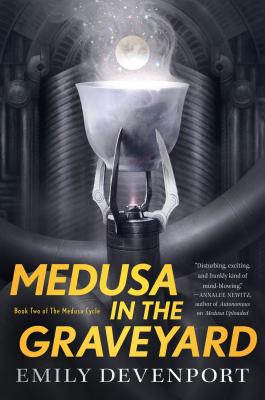 Medusa in the Graveyard: Book Two of the Medusa Cycle - Devenport, Emily