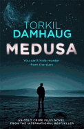 Medusa (Oslo Crime Files 1): A sleek, gripping psychological thriller that will keep you hooked