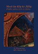 Meek ku kn ke Jin: riddles and proverbs in Dinka