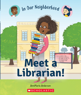 Meet a Librarian! (in Our Neighborhood) - Anderson, Annmarie