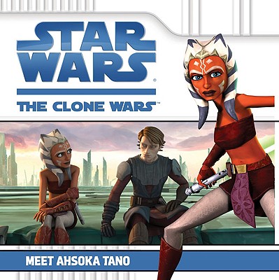 Meet Ahsoka Tano - Mayer, Kirsten (Adapted by)