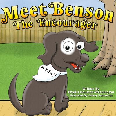 Meet Benson the Encourager - Houston-Washington, Phyllis