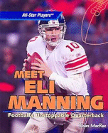 Meet Eli Manning: Football's Unstoppable Quarterback