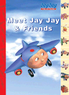 Meet Jay Jay and His Friends - Chipponeri, Kelli