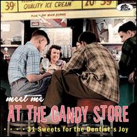 Meet Me at the Candy Store: 31 Sweets for the Dentist's Joy - Various Artists