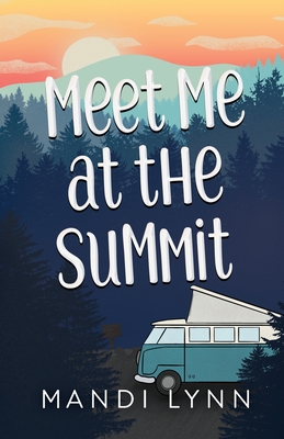 Meet Me at the Summit - Lynn, Mandi